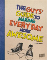 The_guys__guide_to_making_every_day_more_awesome